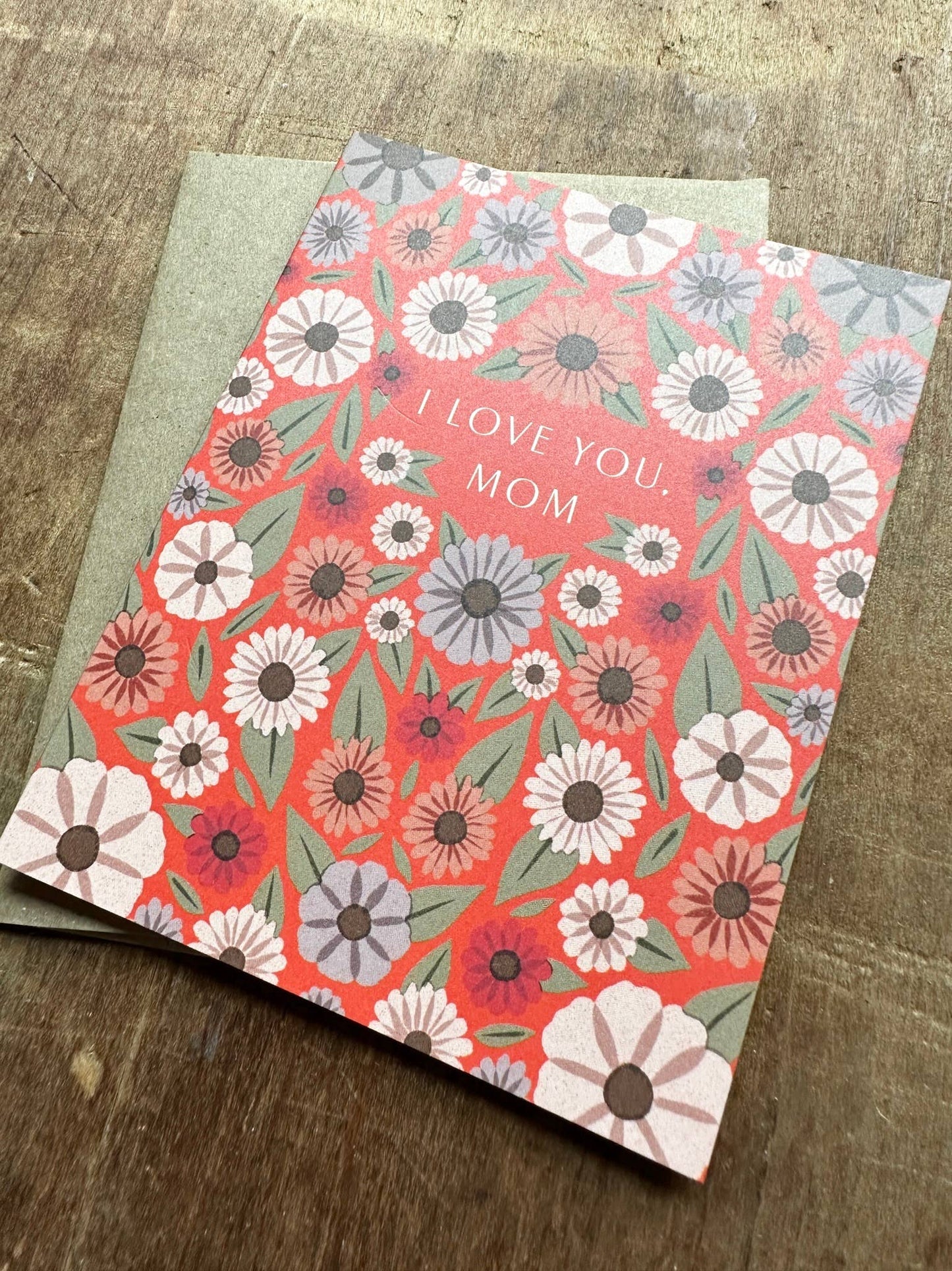 "I Love You, Mom," Greeting Card