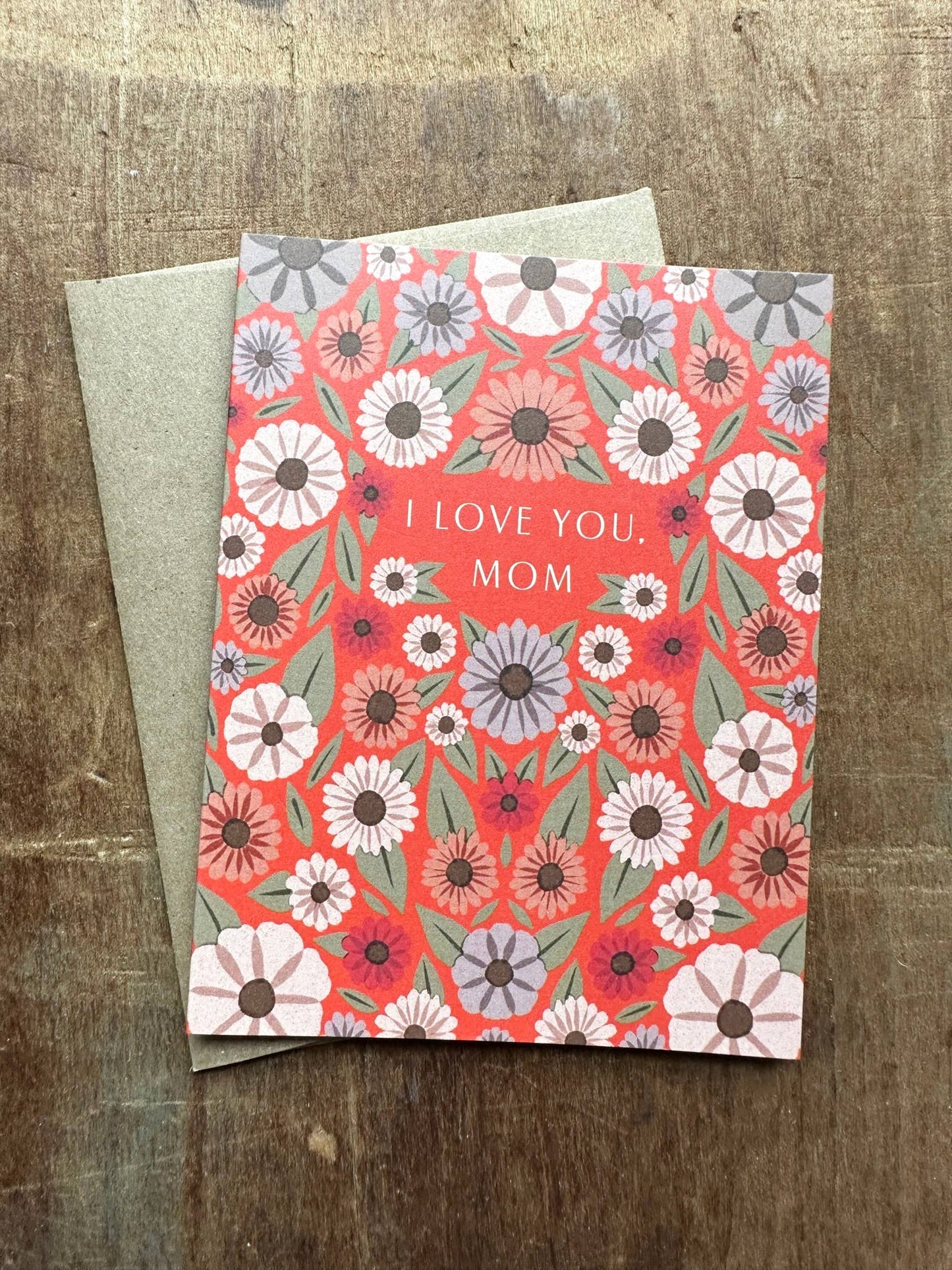 "I Love You, Mom," Greeting Card