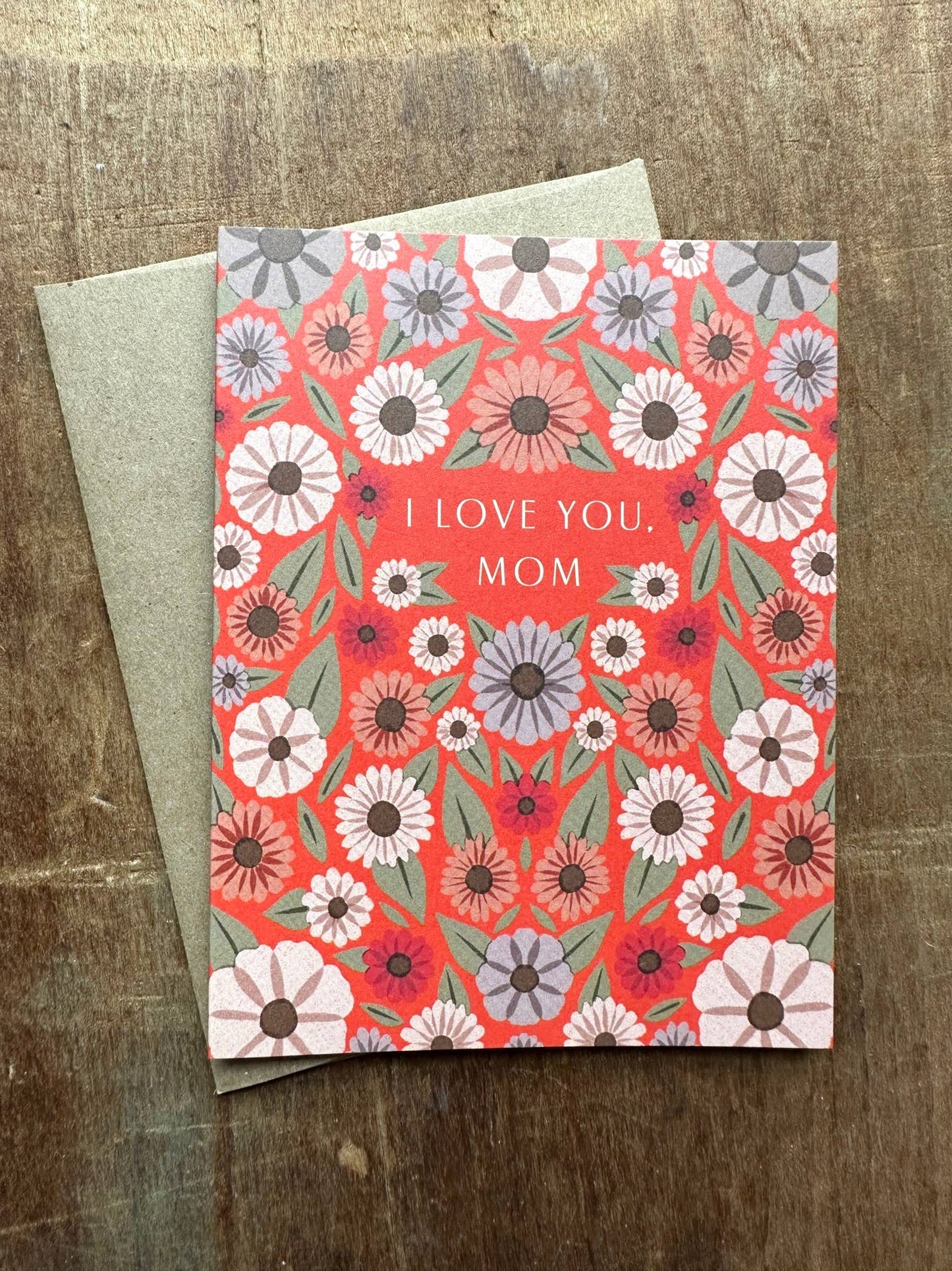 "I Love You, Mom," Greeting Card