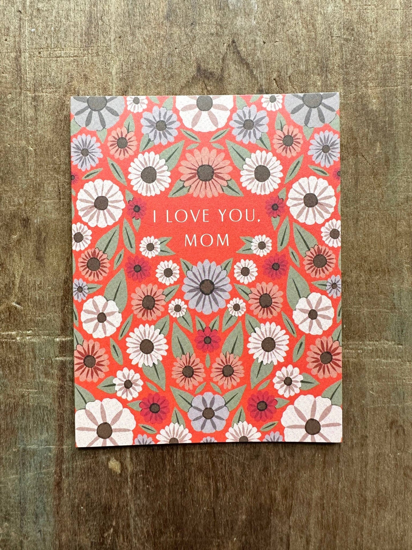"I Love You, Mom," Greeting Card