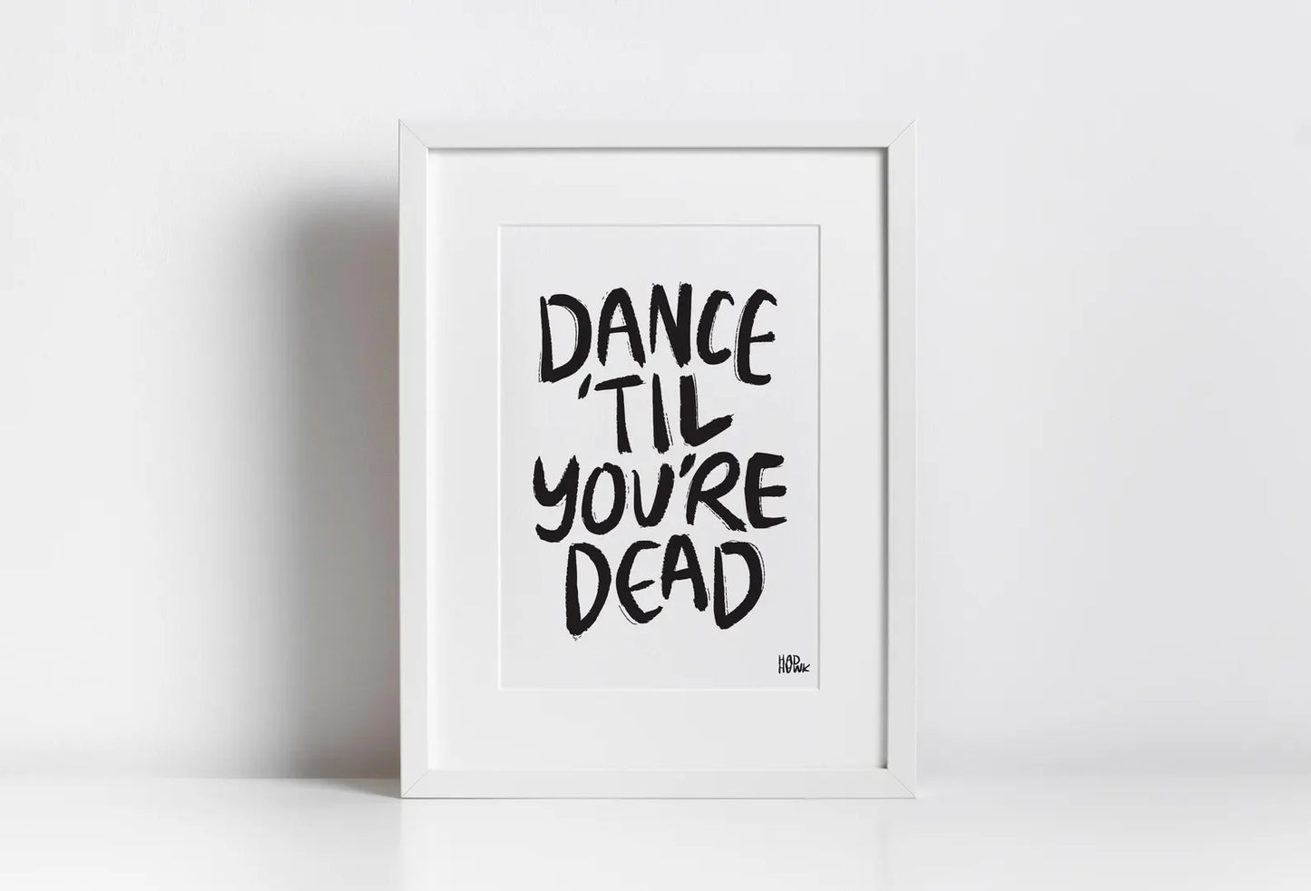 Hadhawk Design Art Print - 8.5 x 11 - Dance 'Til You're Dead