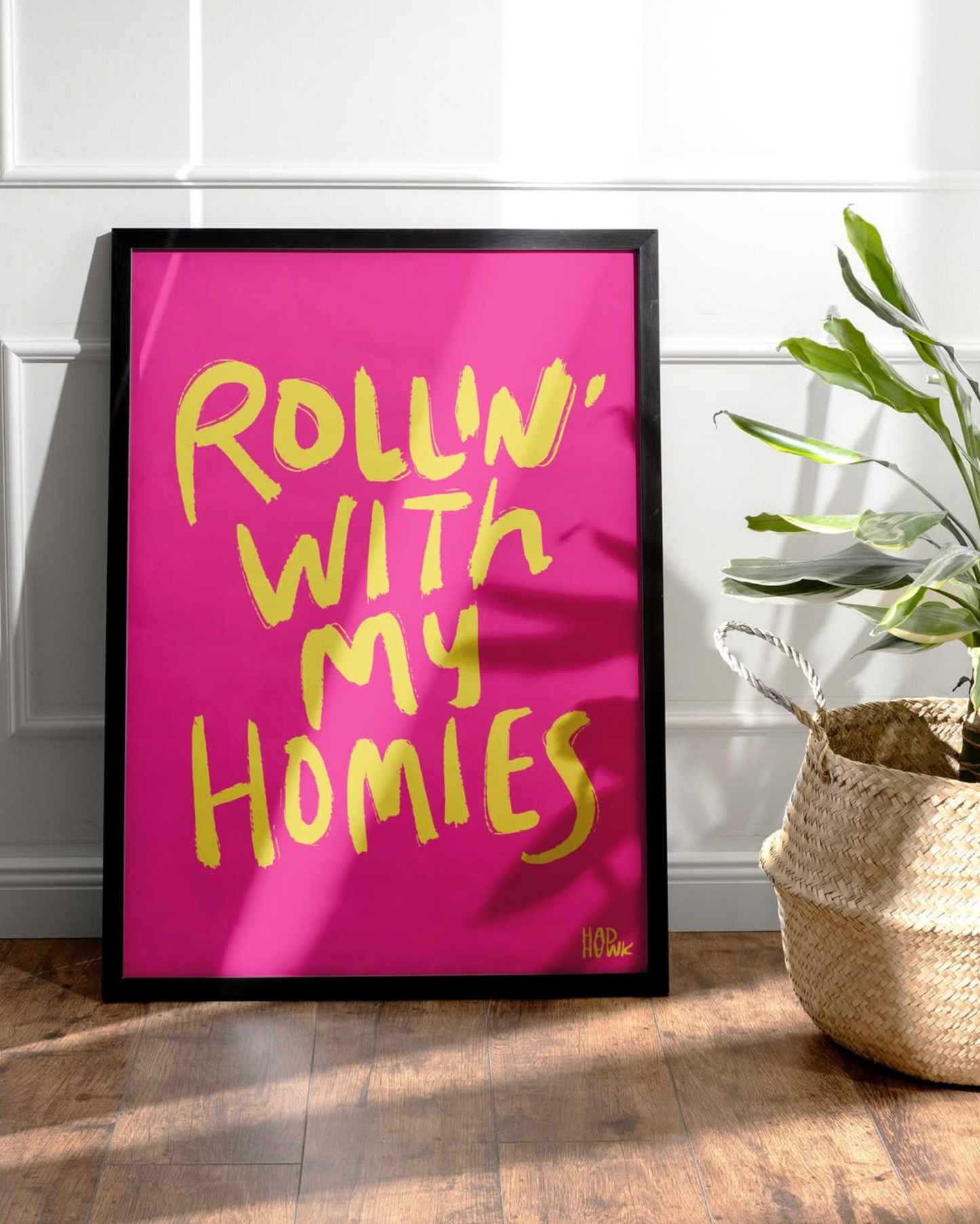 Hadhawk Design - Rollin with my Homies- 8.5 x 11 - Deep Pink