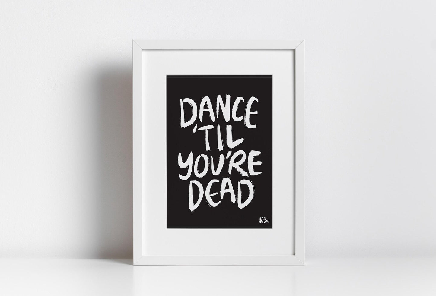 Hadhawk Design Art Print - 8.5 x 11 - Dance 'Til You're Dead